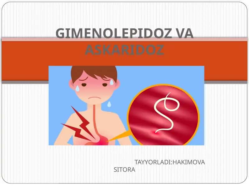 Gimenolepidoz va Askaridoz 1
