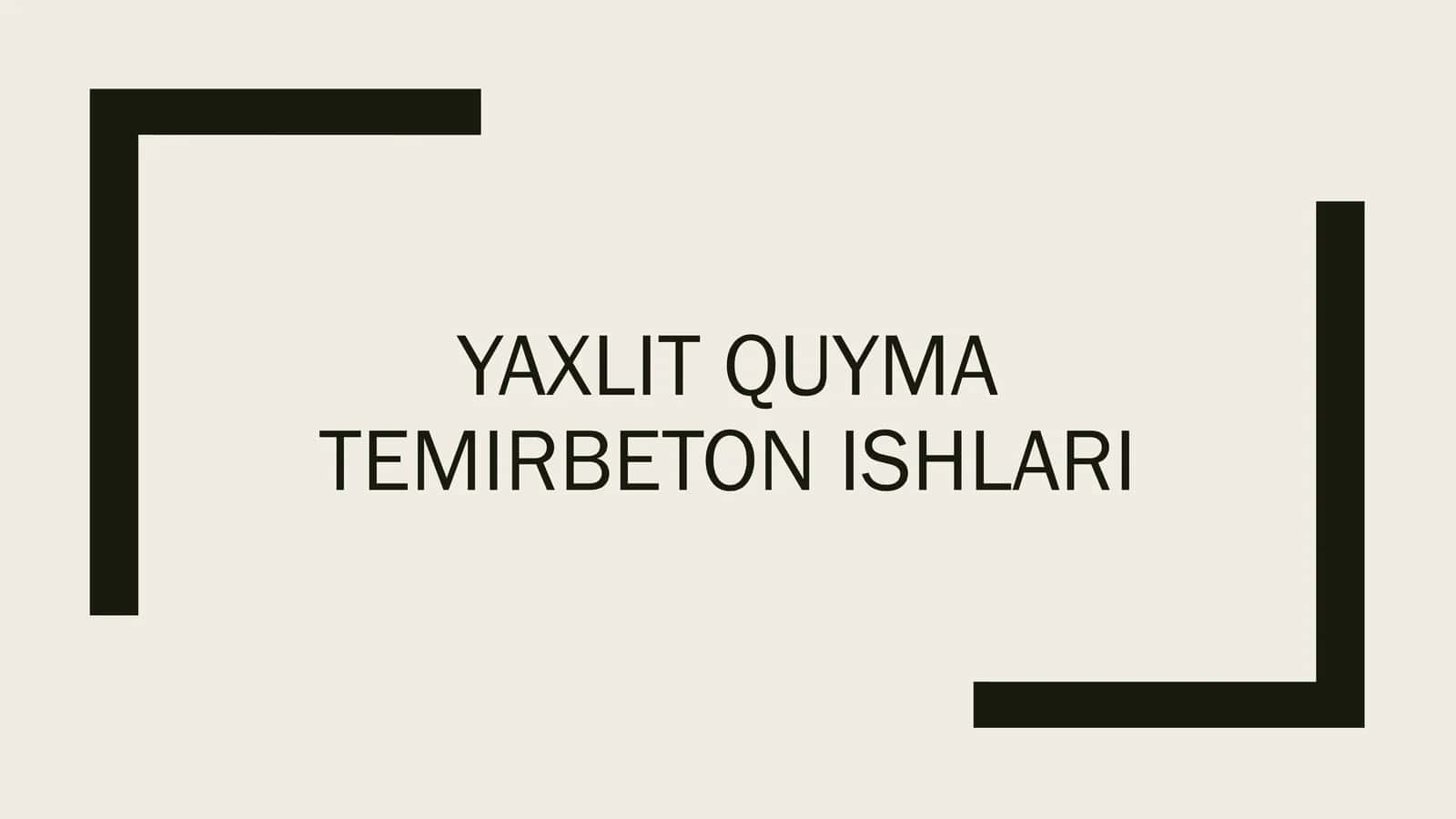 Yaxlitquy matemir beton 1