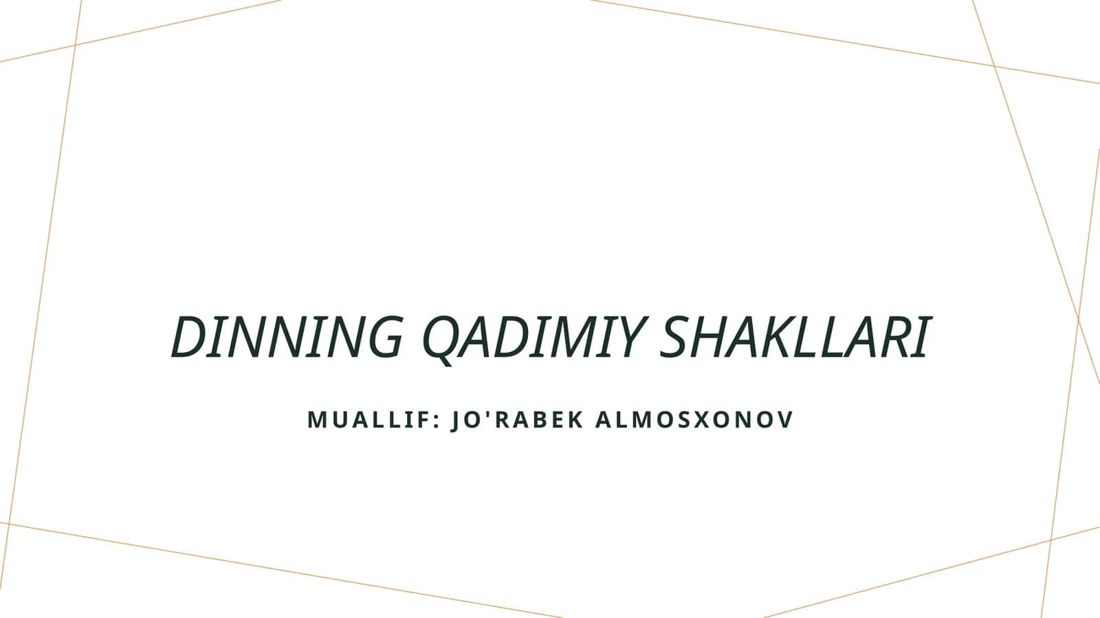 Dinning qadimiy shakllari 1