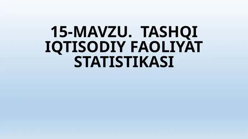 TASHQI IQTISODIY FAOLIYAT STATISTIKASI 1