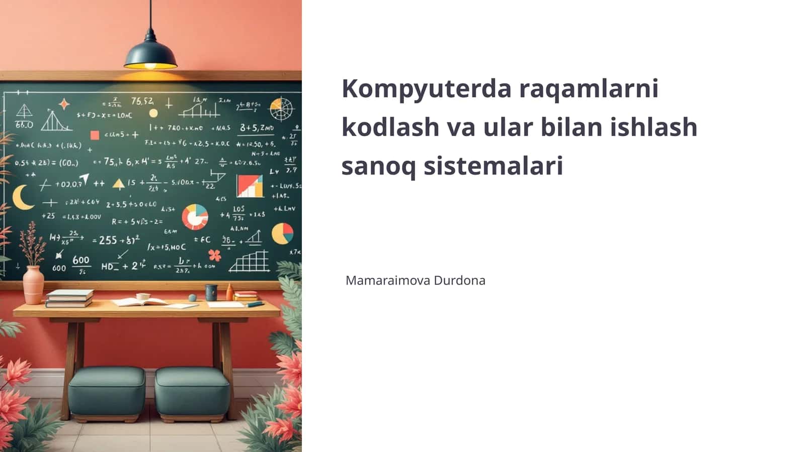 Raqamlarni kodlash va ular bilan ishlash sanoq sistemalari 1