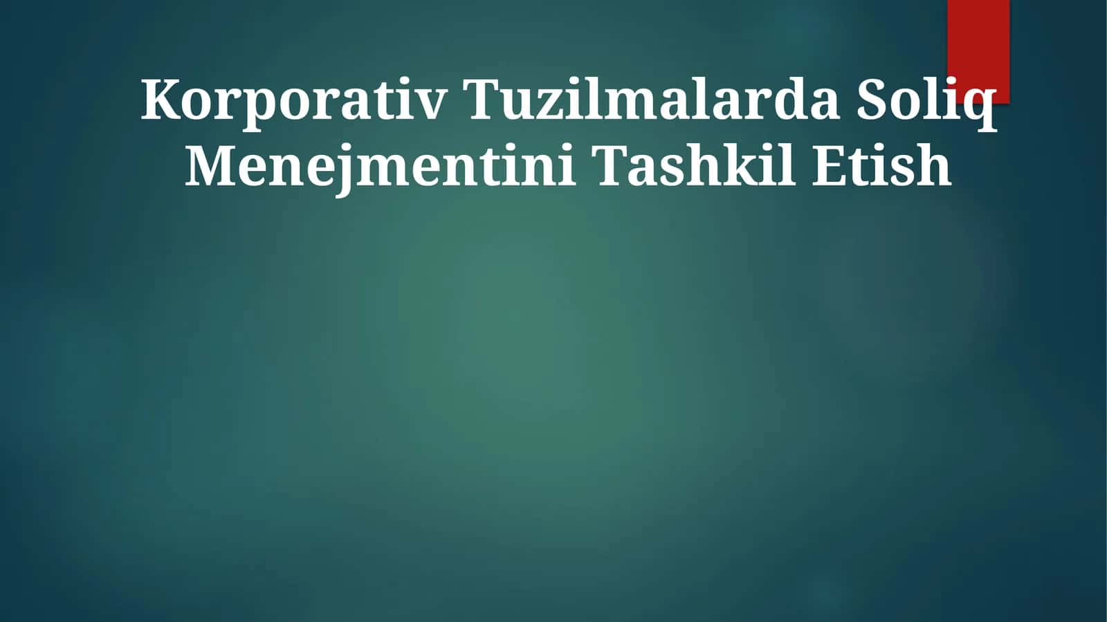 Korporativ Tuzilmalarda Soliq Menejmentini Tashkil Etish 1