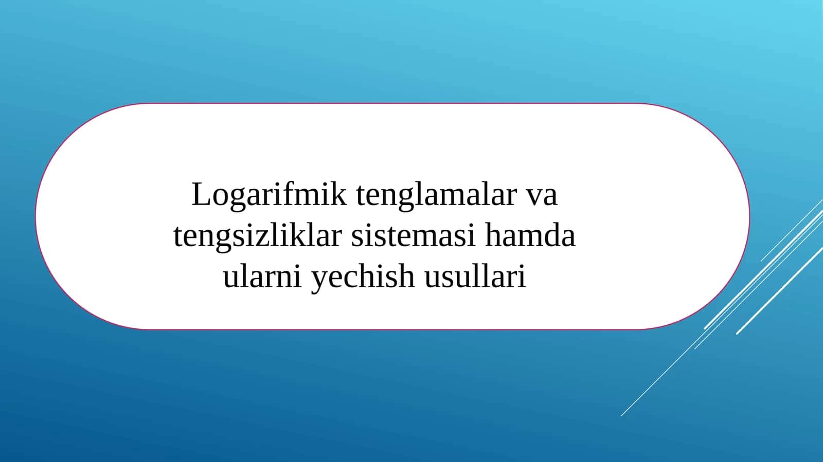 Logarifmik tenglamalar va tengsizliklar sistemasi hamda ularni yechish usullari 1