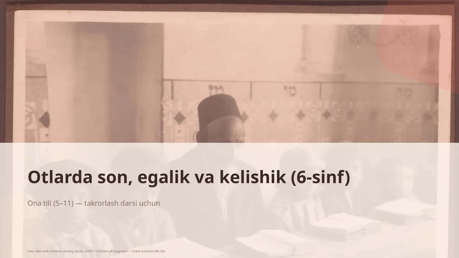 Otlarda son, egalik va kelishik (6-sinf) 1