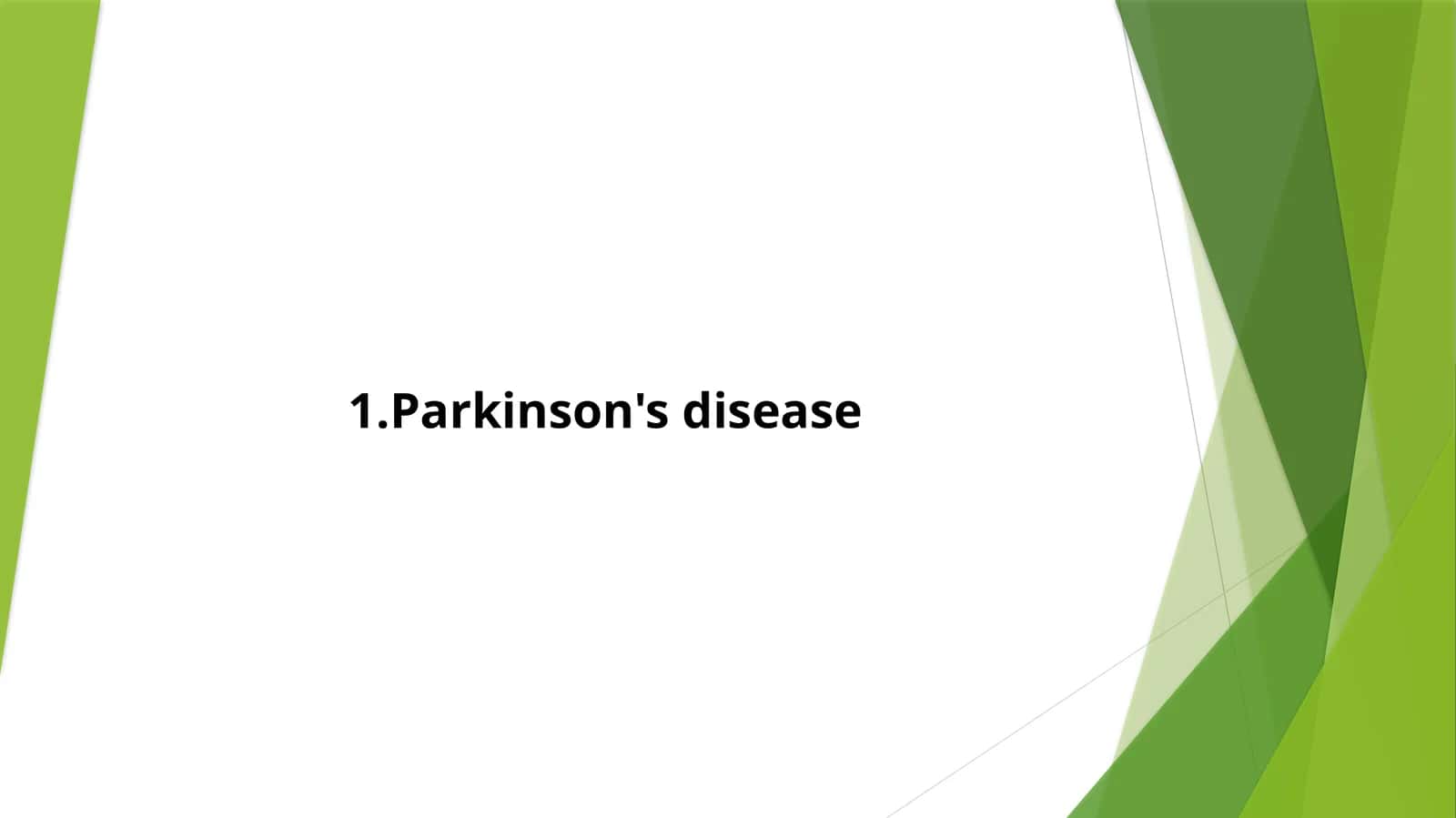 Parkinson’s disease 1