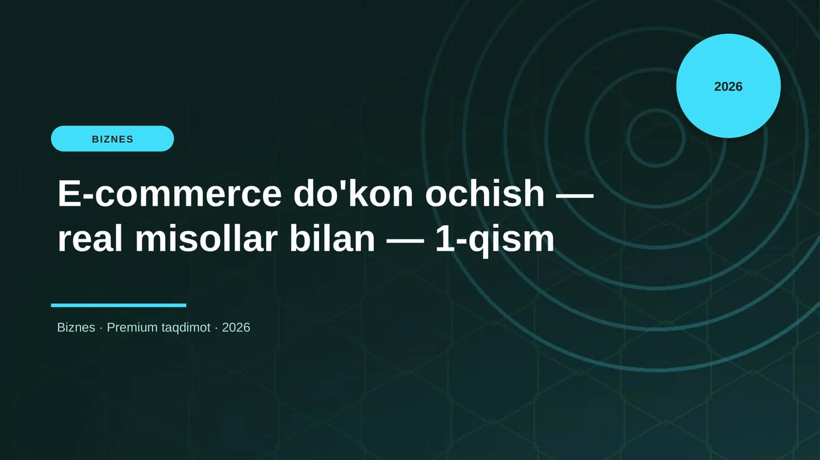 E-commerce do'kon ochish — real misollar bilan — 1-qism 1