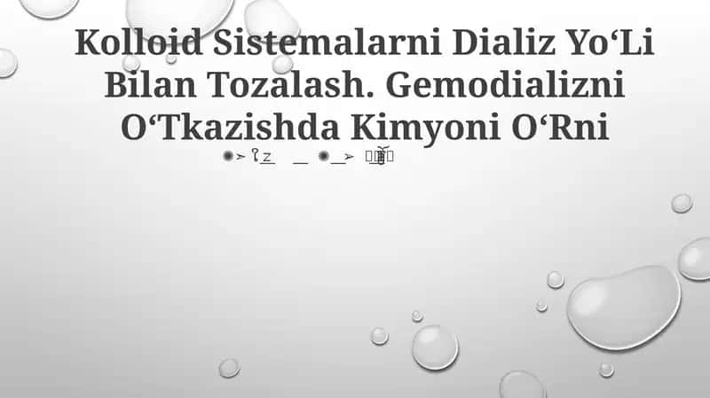 Kolloid Sistemalarni Dializ YoʻLi Bilan Tozalash 1