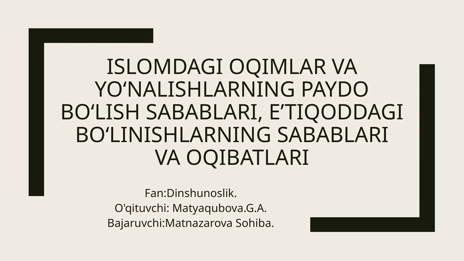 Islomdagi oqimlar va yo‘nalishlarning paydo bo‘lish sabablari, e’tiqoddagi bo‘linishlarning sabablari vaoqibatlari 1