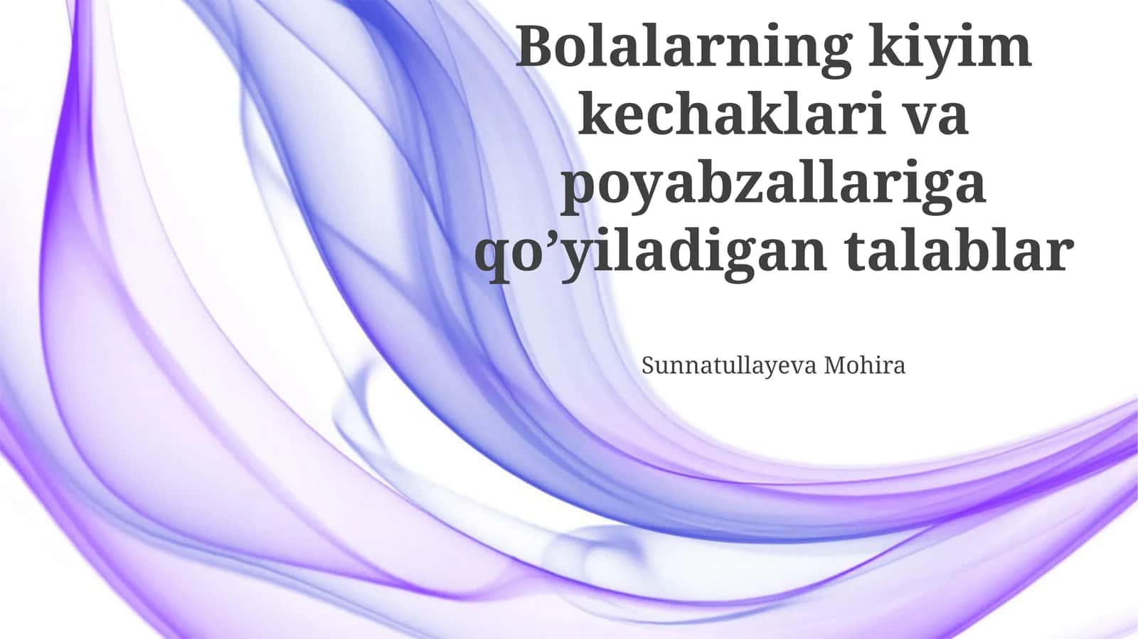 Bolalarning kiyim kechaklari va poyabzallariga qo’yiladigan talablar 1