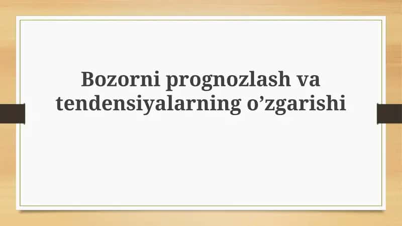 Bozor prognozi va tendentsiya o'zgarishlariga kirish 1