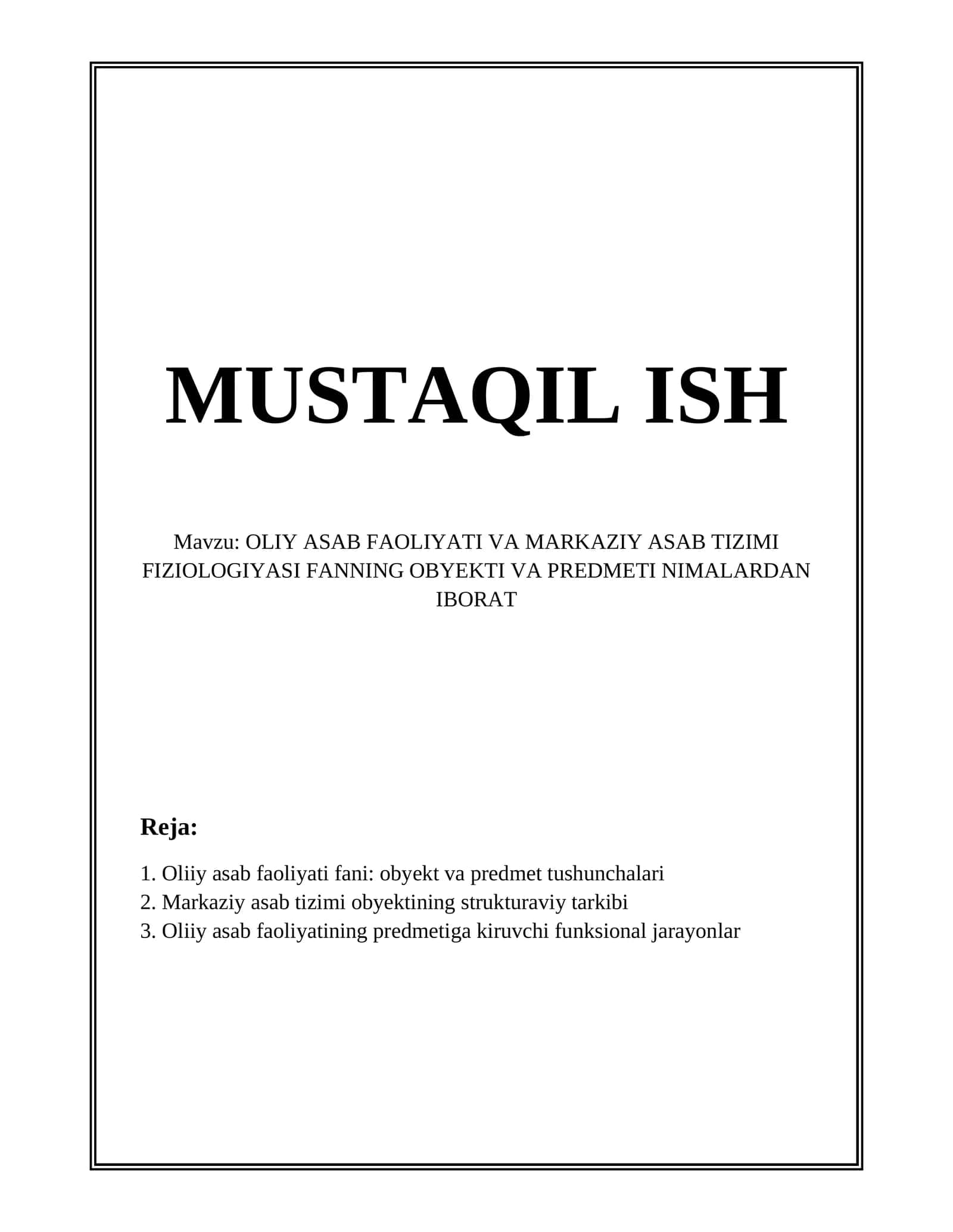 OLIY ASAB FAOLIYATI VA MARKAZIY ASAB TIZIMI FIZIOLOGIYASI FANNING OBYEKTI VA PREDMETI NIMALARDAN IBORAT 1