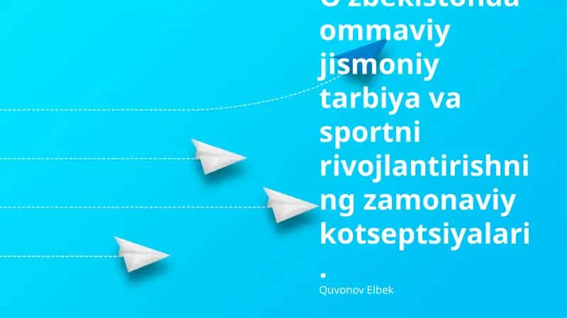 Ommaviy jismoniy tarbiya va sportni rivojlantirishning zamonaviy kotseptsiyalari 1