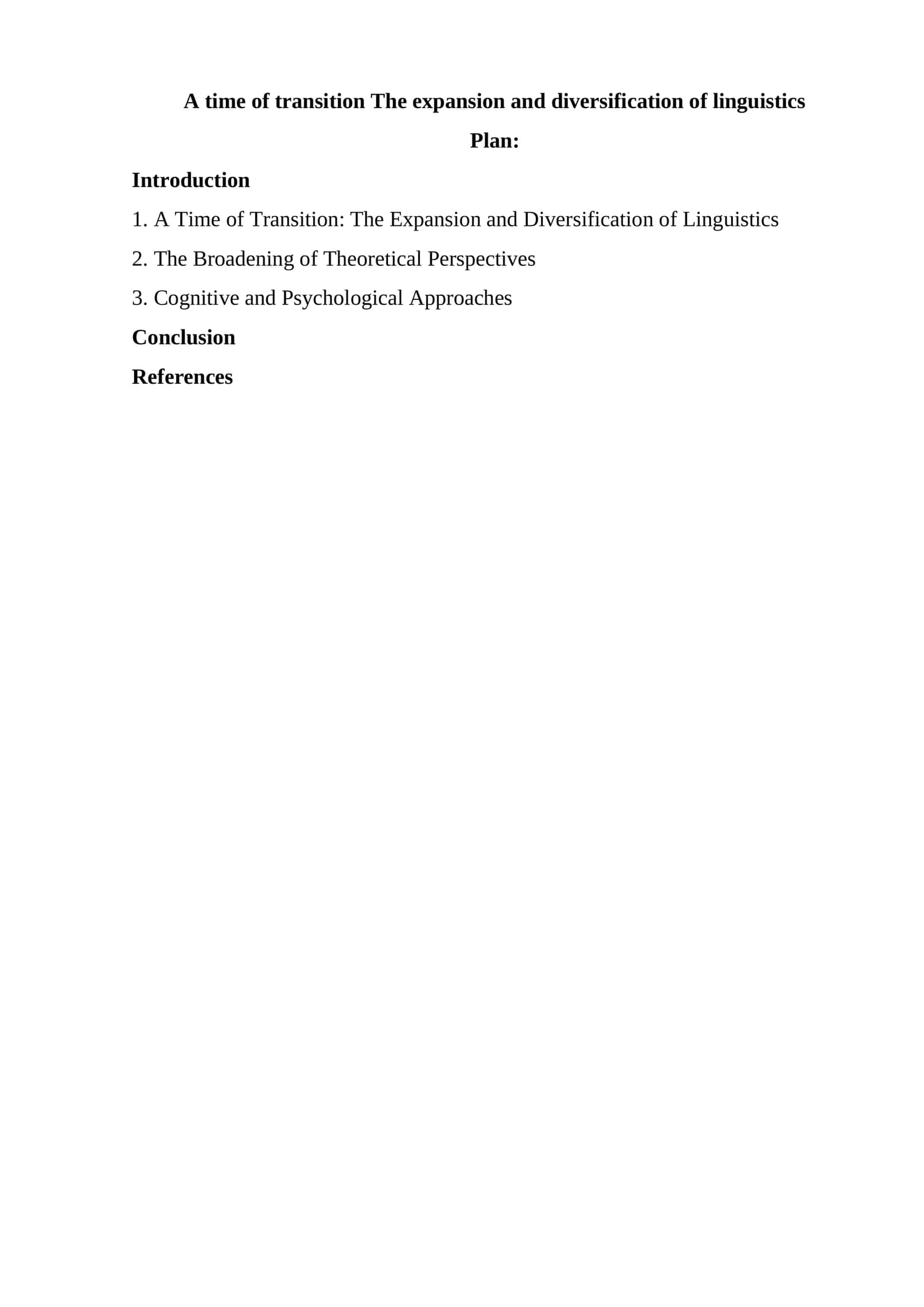 A time of transition The expansion and diversification of linguistics 1