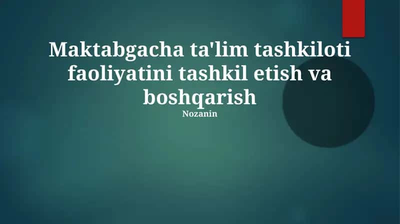Maktabgacha ta'lim tashkiloti faoliyatini tashkil etish va boshqarish 1