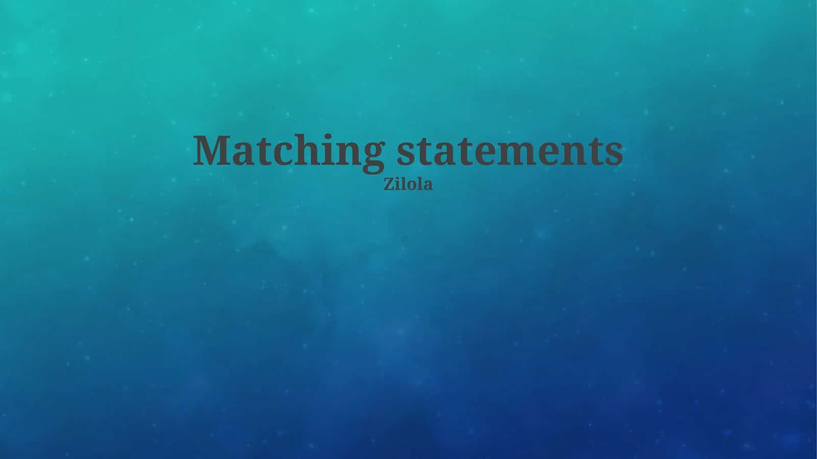 Matching Statements 1