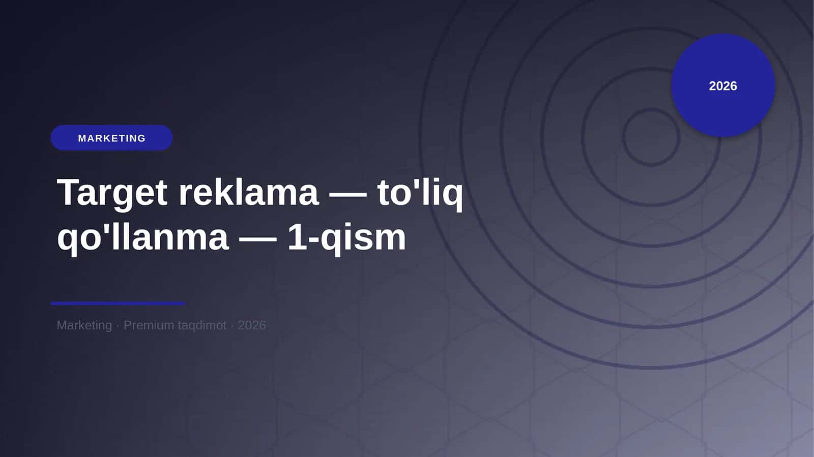 Target reklama — to'liq qo'llanma — 1-qism 1
