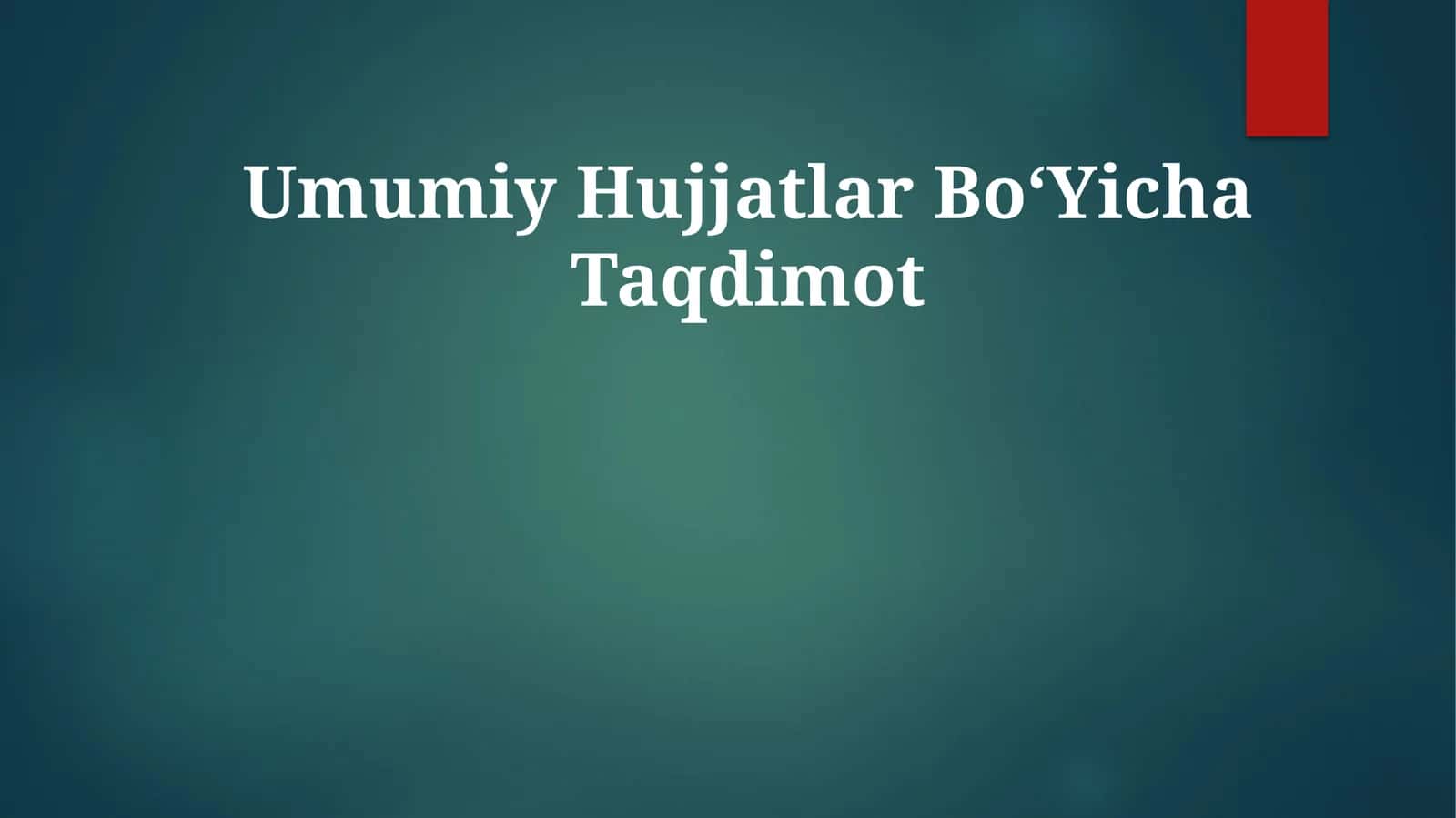 Umumiy HujjatlarBoʻYichaTaqdimot 1