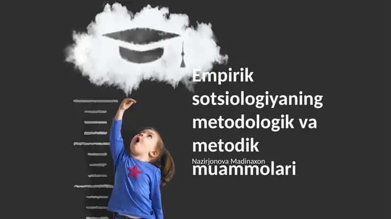Empirik sotsiologiyaning metodologik va metodik muammolari 1