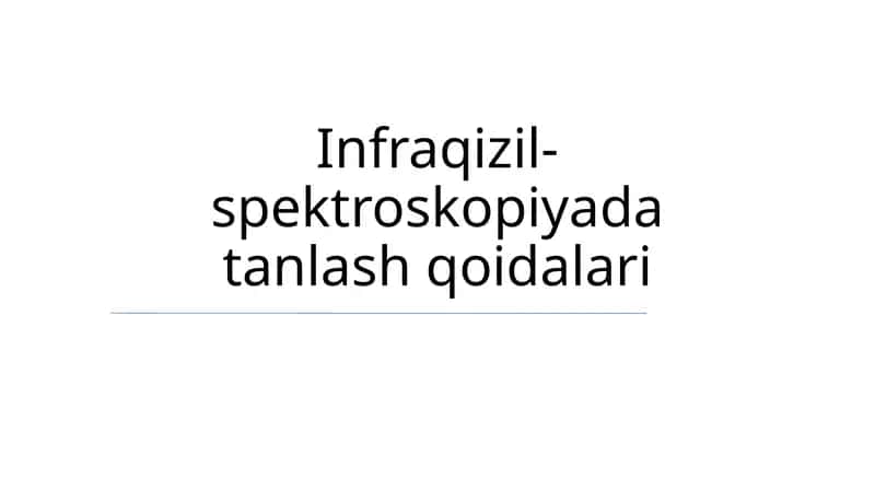 Infraqizil-spektroskopiyada tanlash qoidalari 1