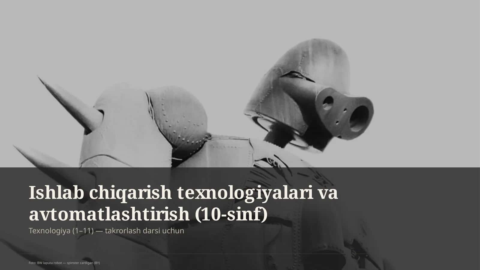 Ishlab chiqarish texnologiyalari va avtomatlashtirish (10-sinf) 1