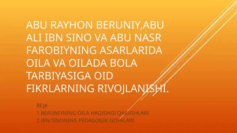 ABU RAYHON BERUNIY,ABU ALI IBN SINO VA ABU NASR FAROBIYNING ASARLARIDA OILA VA OILADA BOLA TARBIYASIGA OID FIKRLARNING RIVOJLANISHI. 1