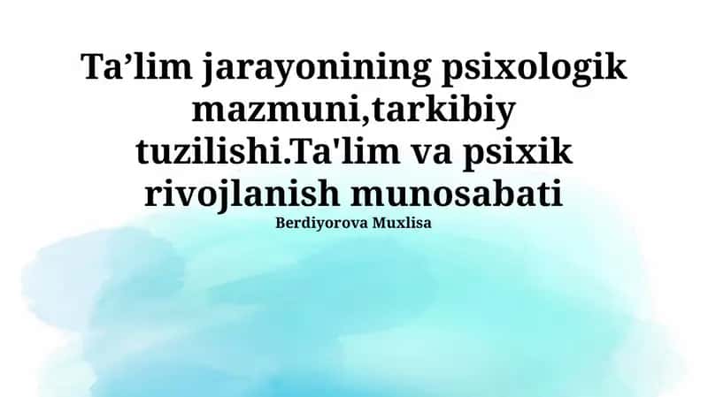 Ta'lim va psixologik rivojlanish munosabati 1