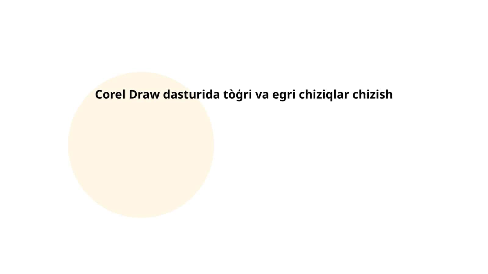 Tòģri va egri chiziqlar chizish 1