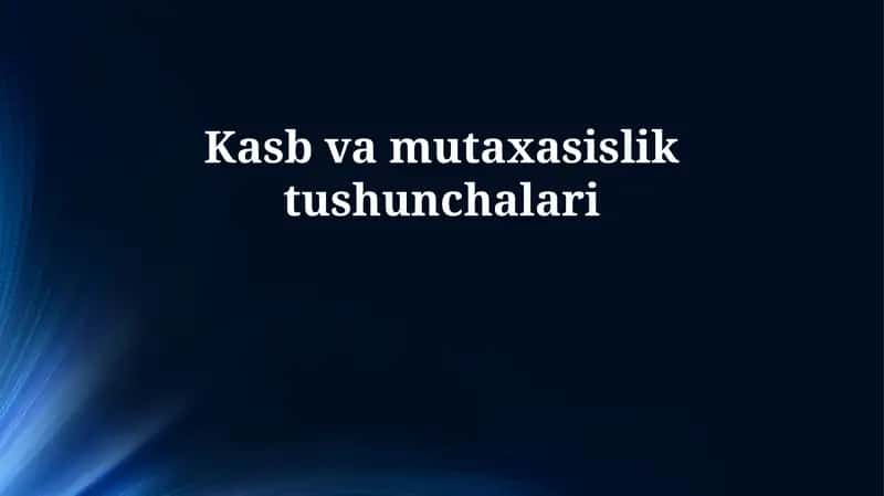 Kasb va Hunar: Asosiy Tushunchalar 1