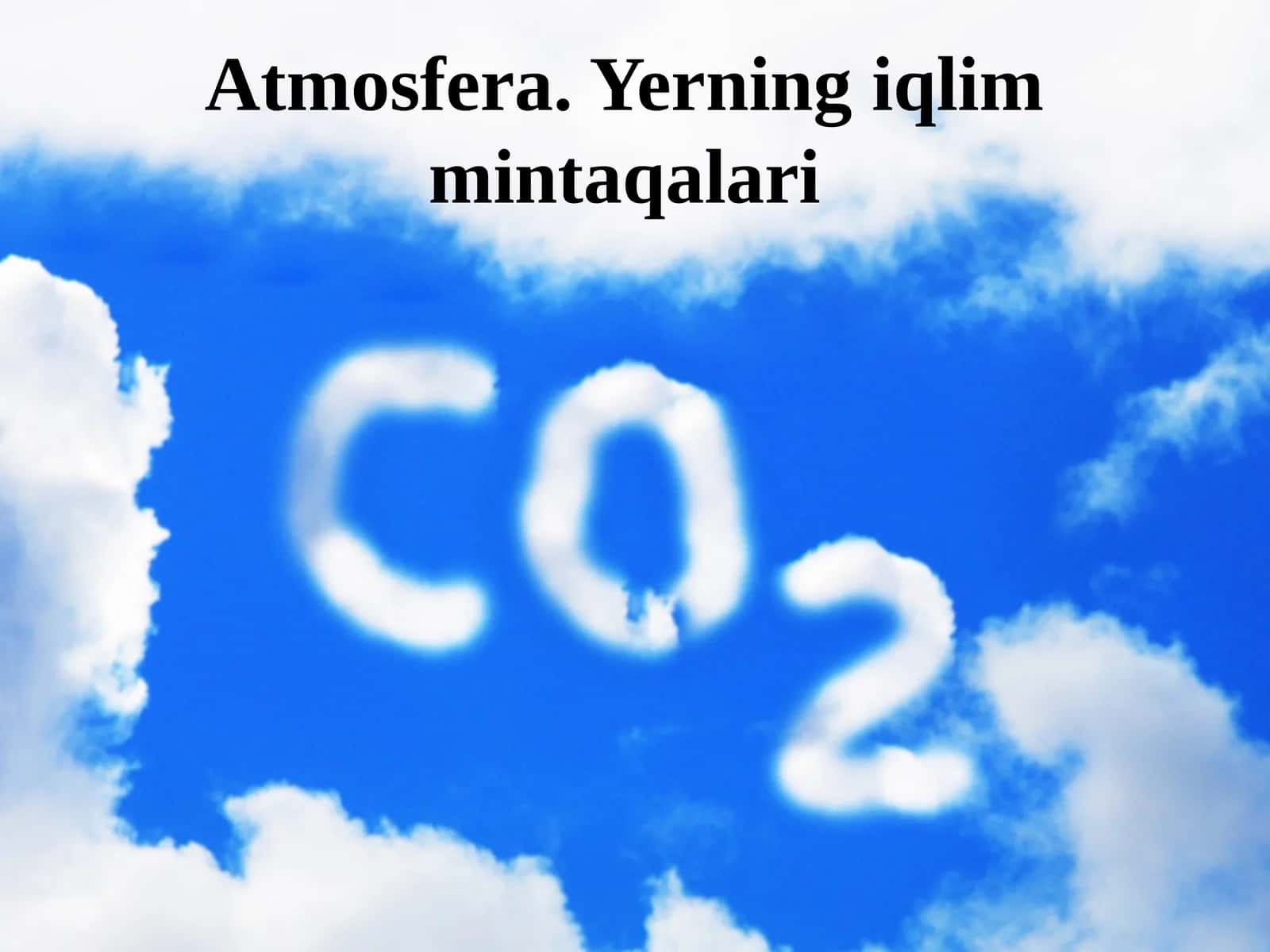 Atmosfera. Yerning iqlim mintaqalari. 7-sinf geografiya fanidan dars ishlanma. 1