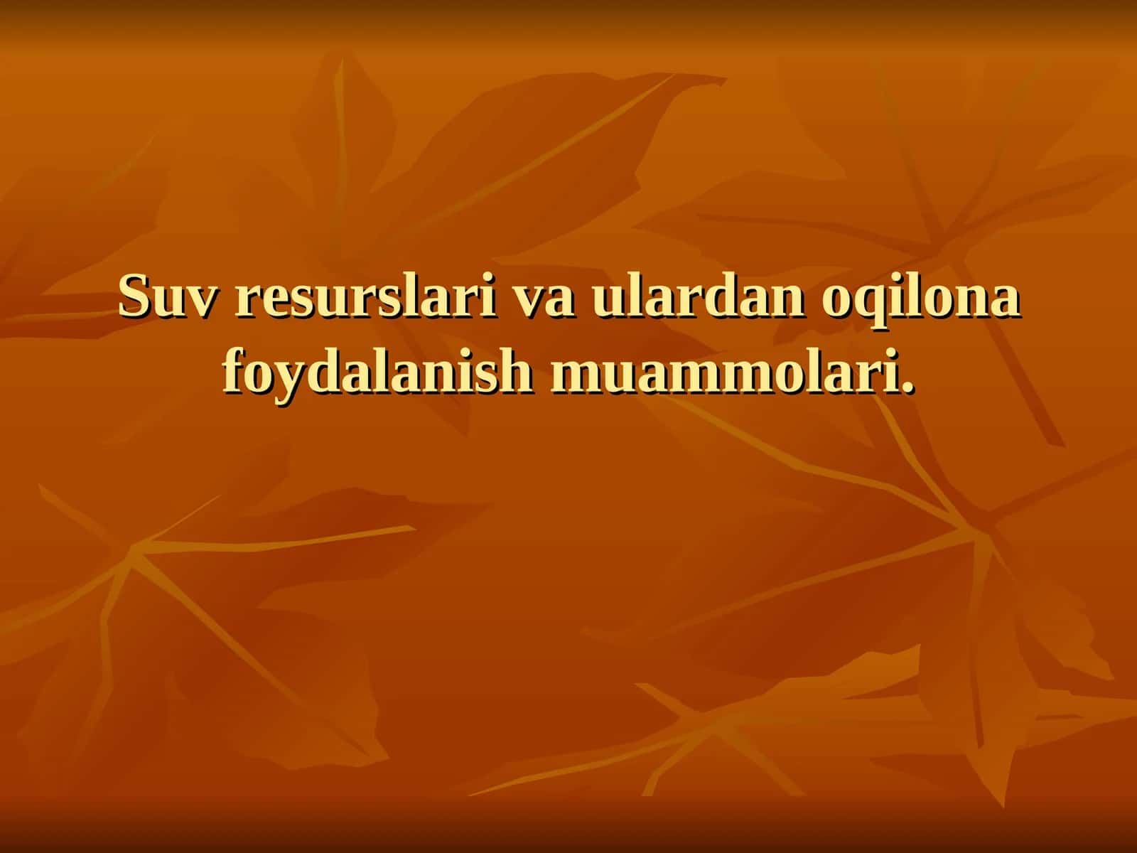 Suv resurslari va ulardan oqilona foydalanish muammolari 1