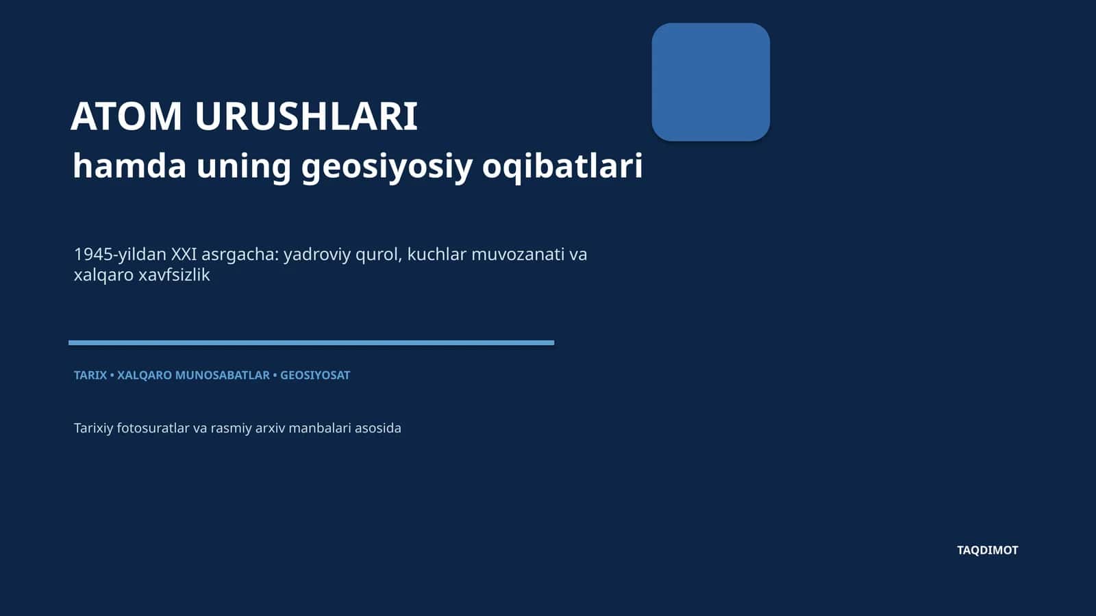 ATOM URUSHLARI hamda uning geosiyosiy oqibatlari 1
