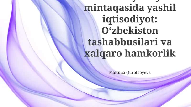 O'zbekistonning yashil iqtisodiyotga oid tashabbuslari 1