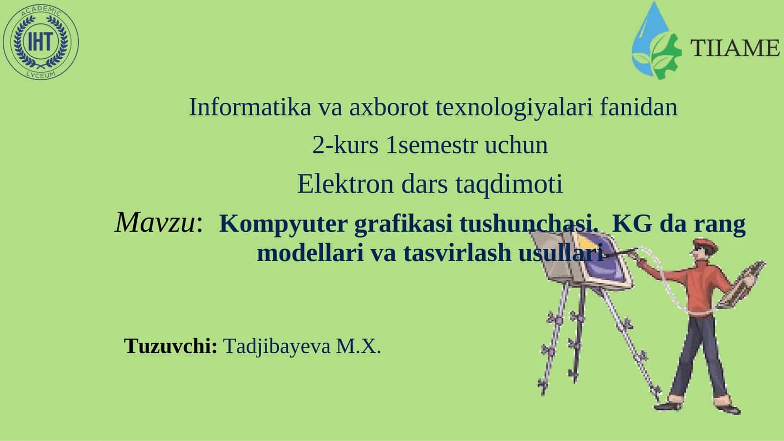 Kompyutergrafikasitushunchasi. KGda rang modellarivatasvirlashusullari 1