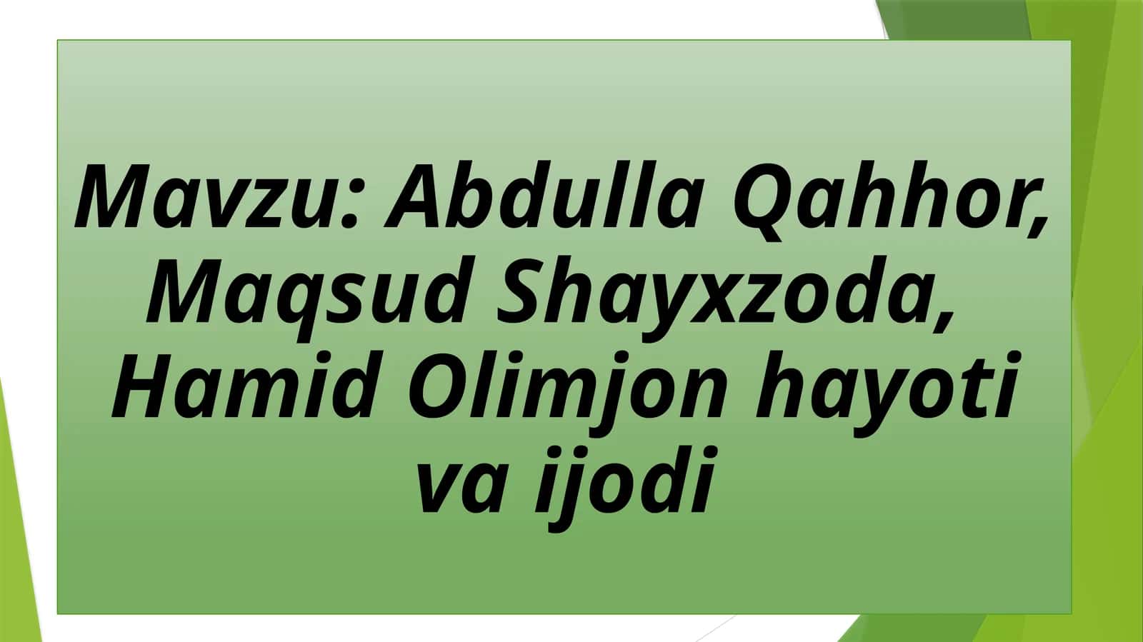 Abdulla Qahhor, Maqsud Shayxzoda, Hamid Olimjon 1