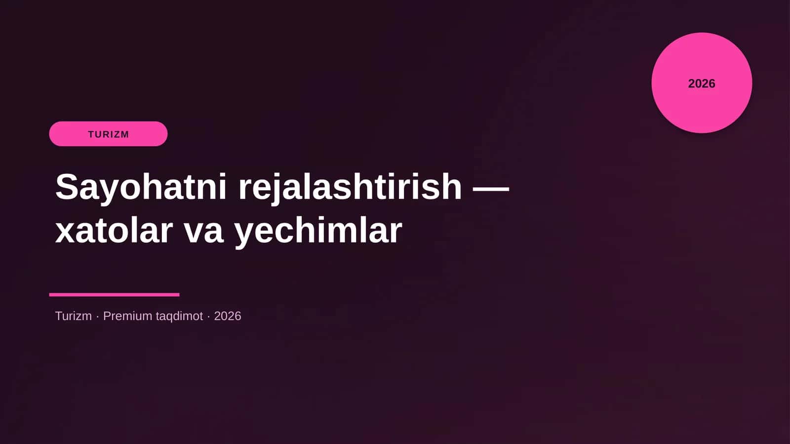 Sayohatni rejalashtirish — xatolar va yechimlar 1