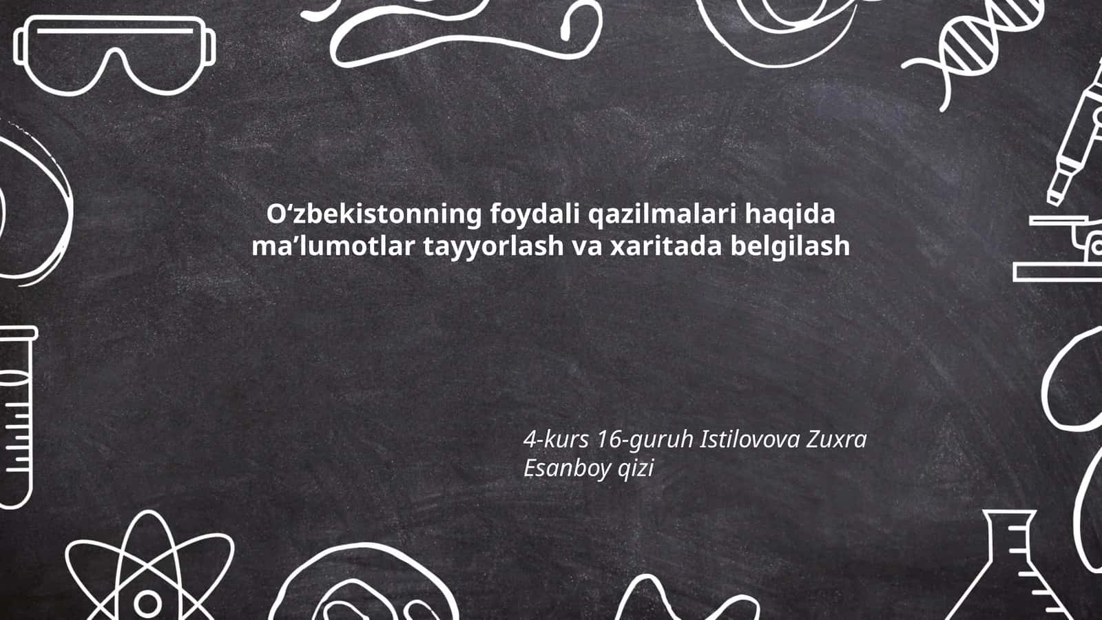 Oʻzbekistonning foydali qazilmalari haqida maʼlumotlar tayyorlash va xaritada belgilash 1