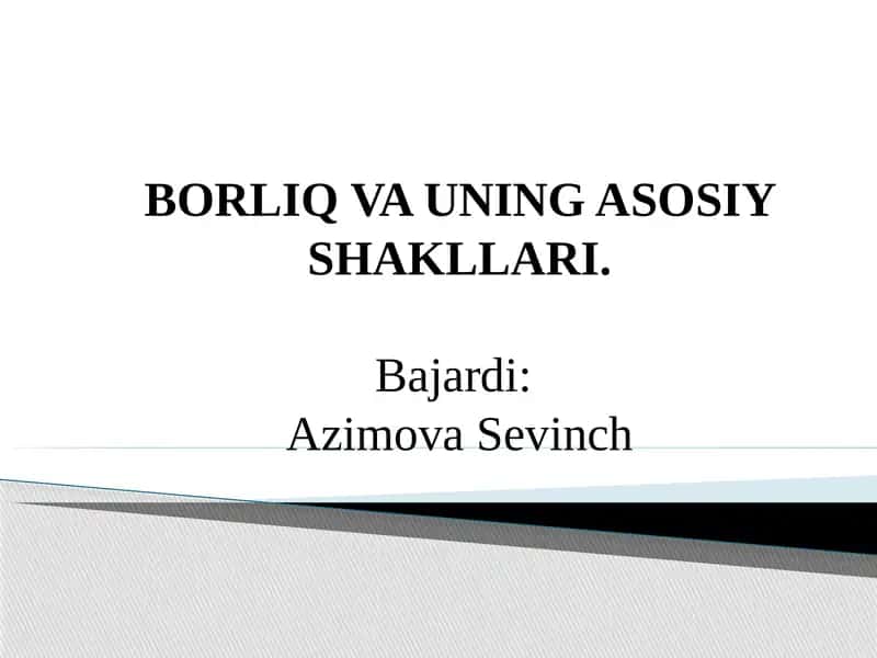 Borliq va uning asosiy shakllari 1