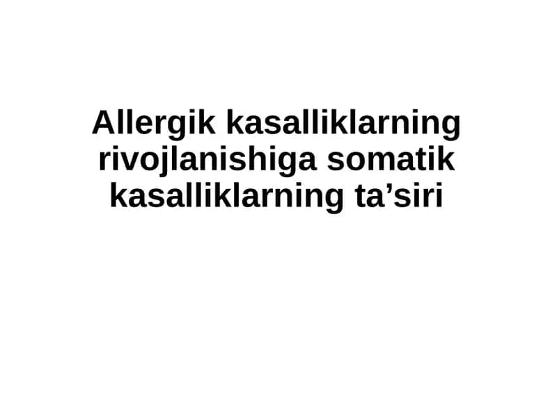 Allergik kasalliklarning rivojlanishi 1