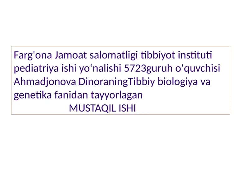Tibbiy Biologiya va Genetika fanidan taʼyyorlagan "Gen kasalliklari" 1