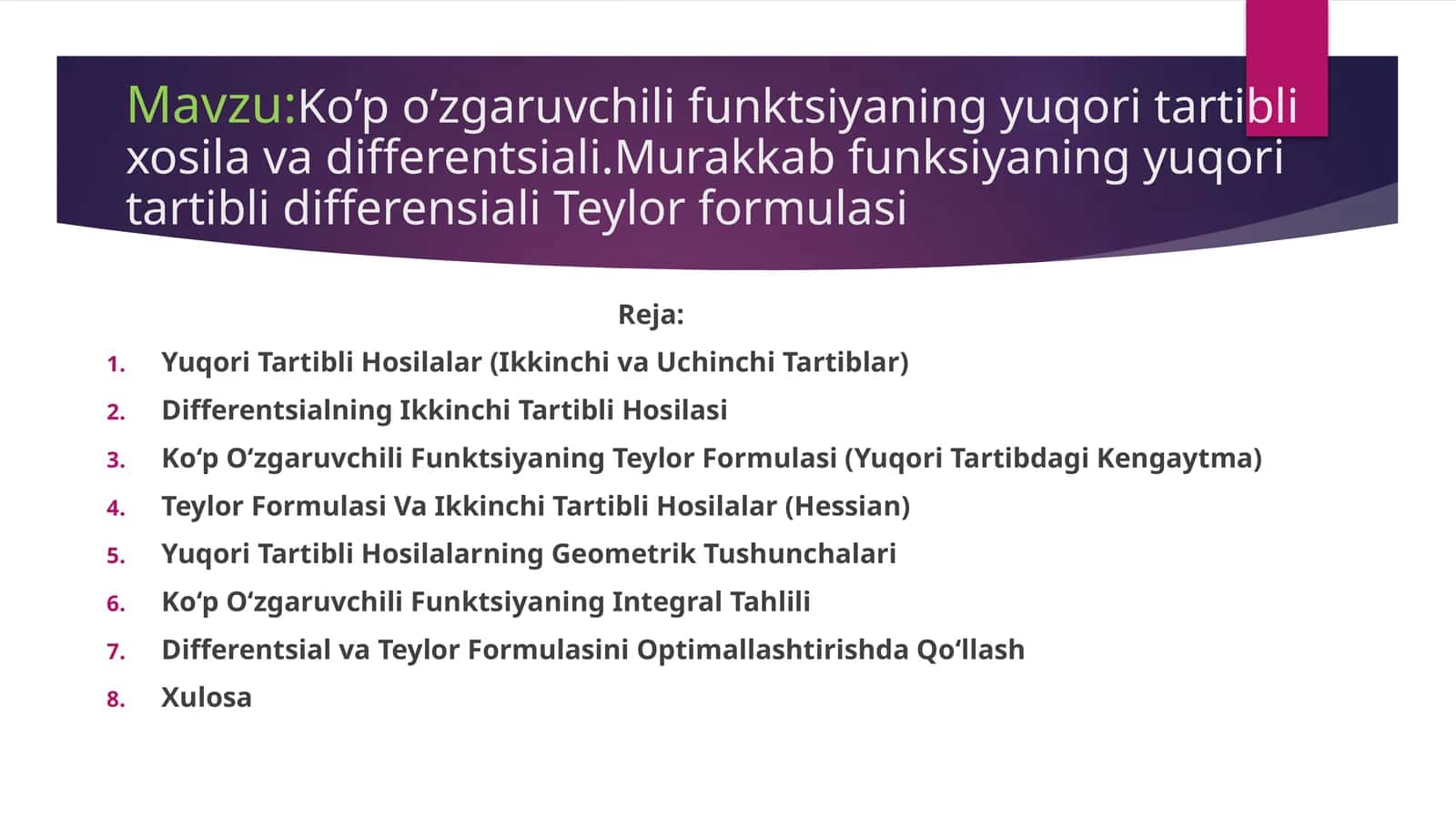 Ko’p o’zgaruvchili funktsiyaning yuqori tartibli xosila va differentsiali.Murakkab funksiyaning yuqori tartibli differensiali Teylor formulasi 1