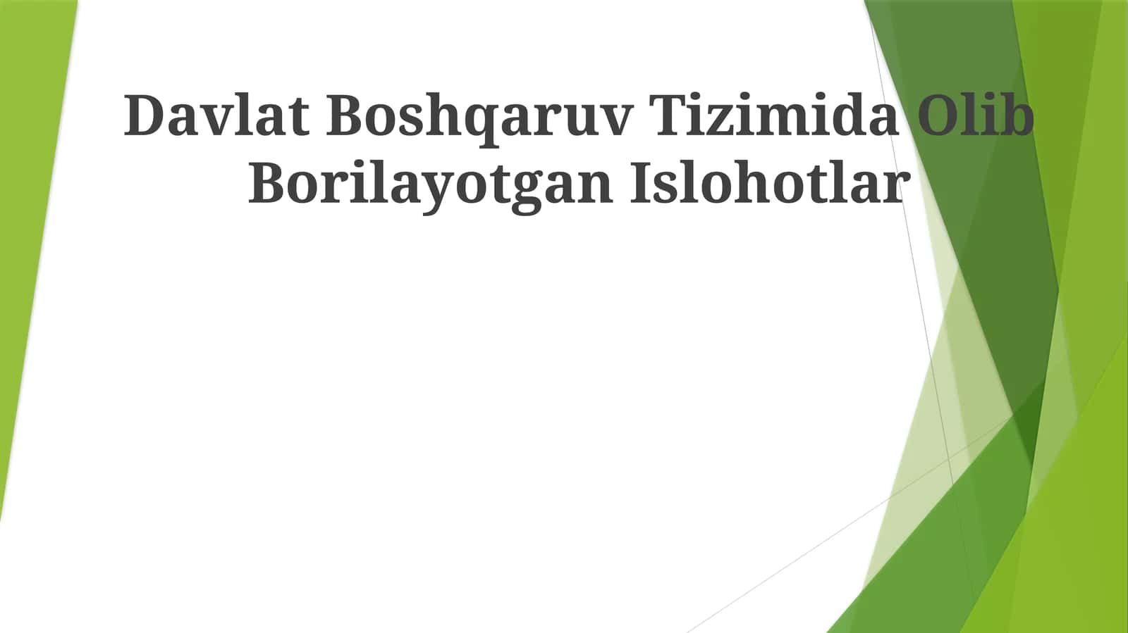 Davlat Boshqaruv Tizimida Olib Borilayotgan Islohotlar 1