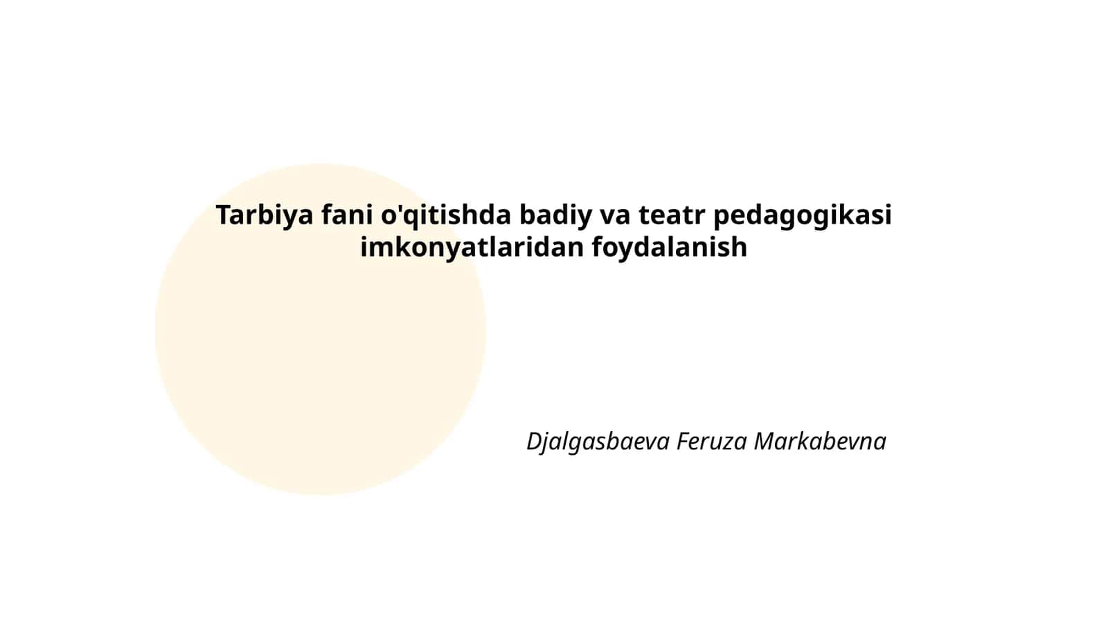 Tarbiya fani o'qitishda badiy va teatr pedagogikasi imkonyatlaridan foydalanish 1