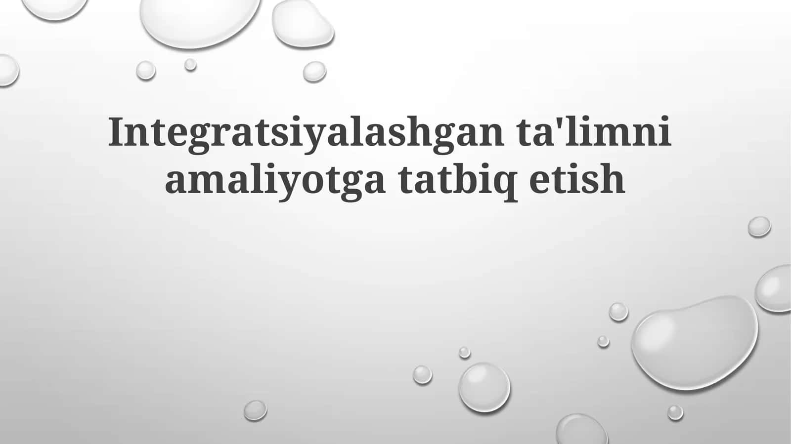 Integratsiyalashgan ta'limni amaliyotga tatbiq etish 1