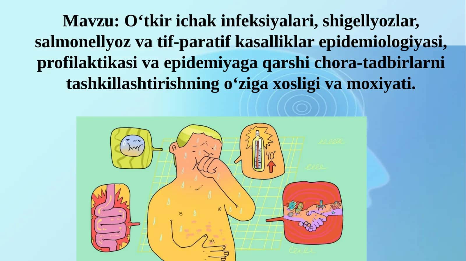O‘tkirichak infeksiyalari, shigellyozlar, salmonellyoz va tif-paratif kasalliklar epidemiologiyasi 1