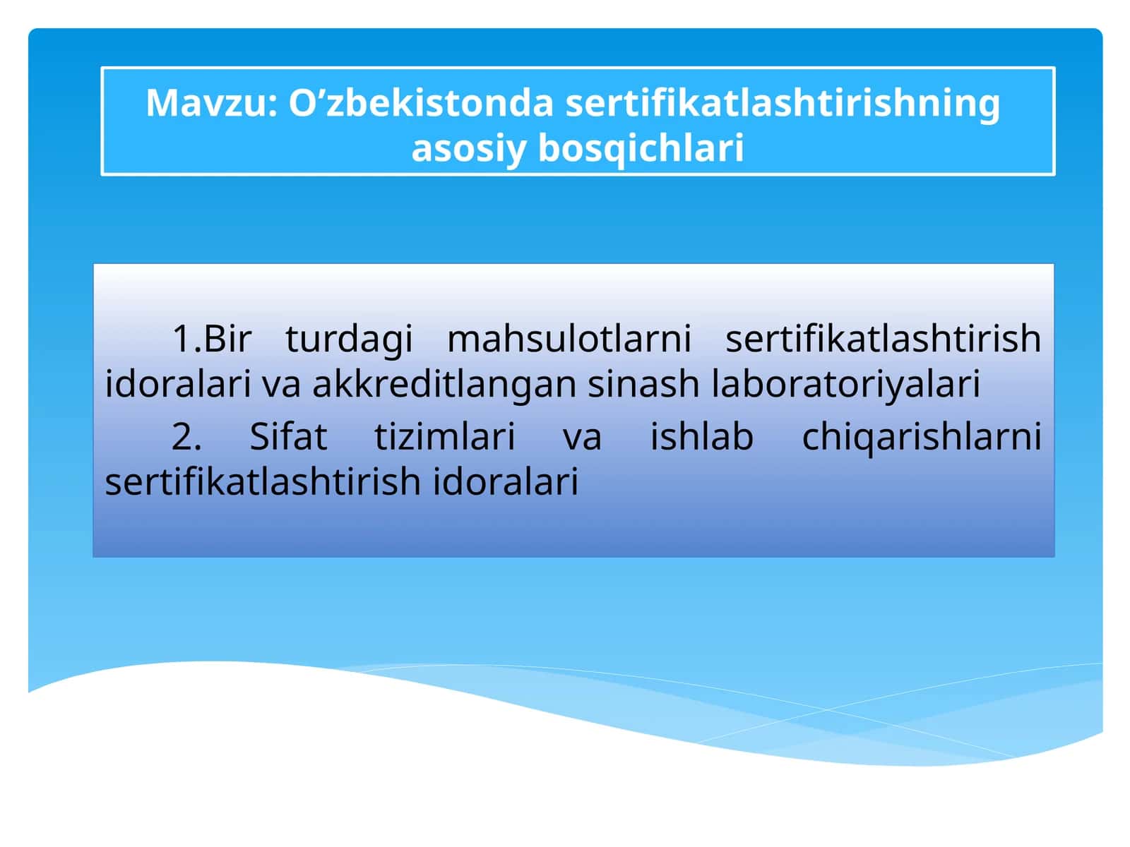 O’zbekistonda sertifikatlashtirishning asosiy bosqichlari 1