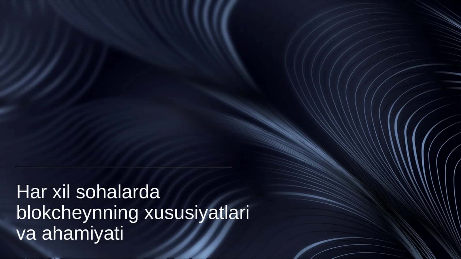 Blokcheyn Texnologiyasi Asoslari 1