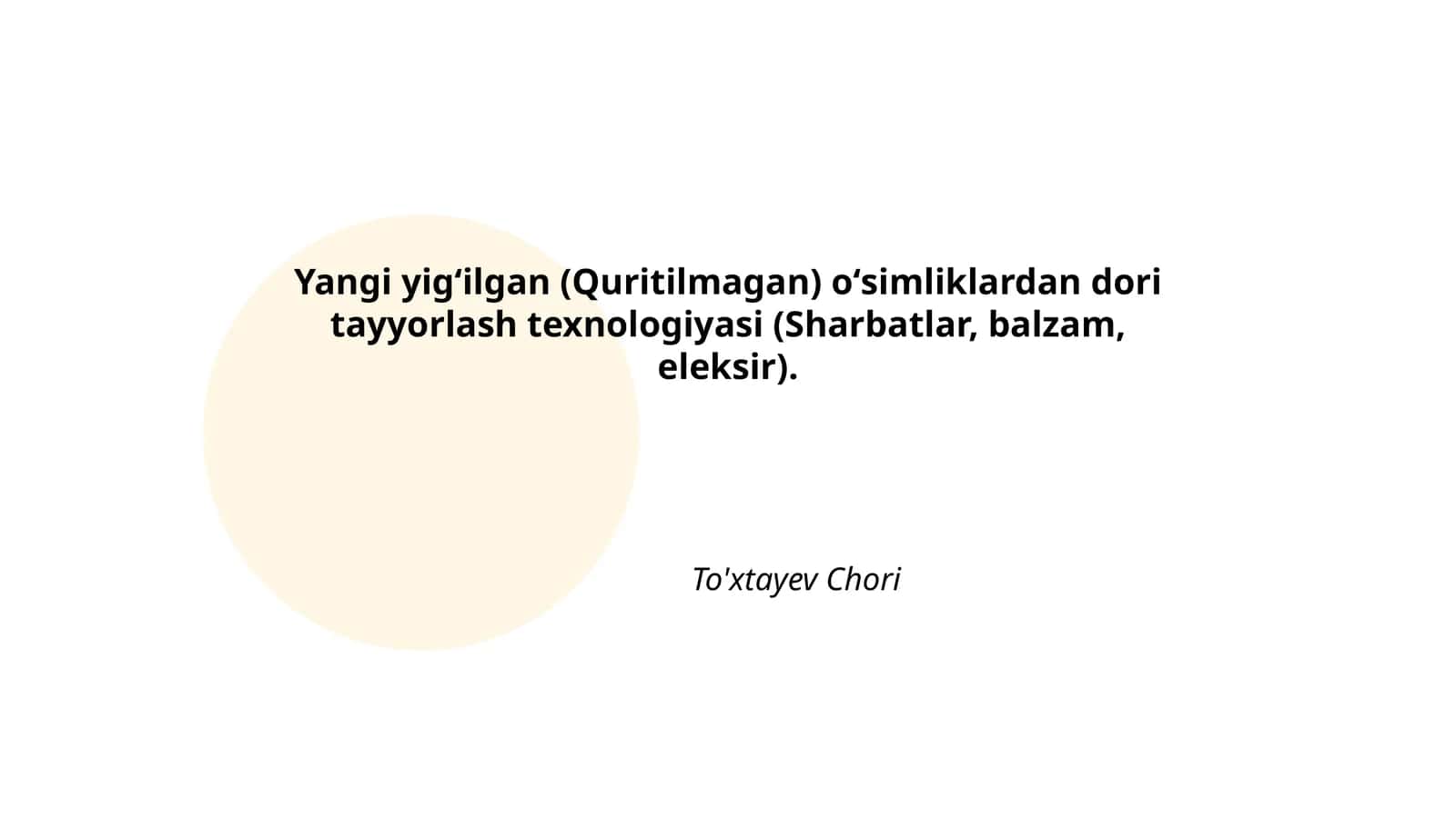 Yangi yigʻilgan (Quritilmagan) oʻsimliklardan dori tayyorlash texnologiyasi (Sharbatlar, balzam, eleksir) 1