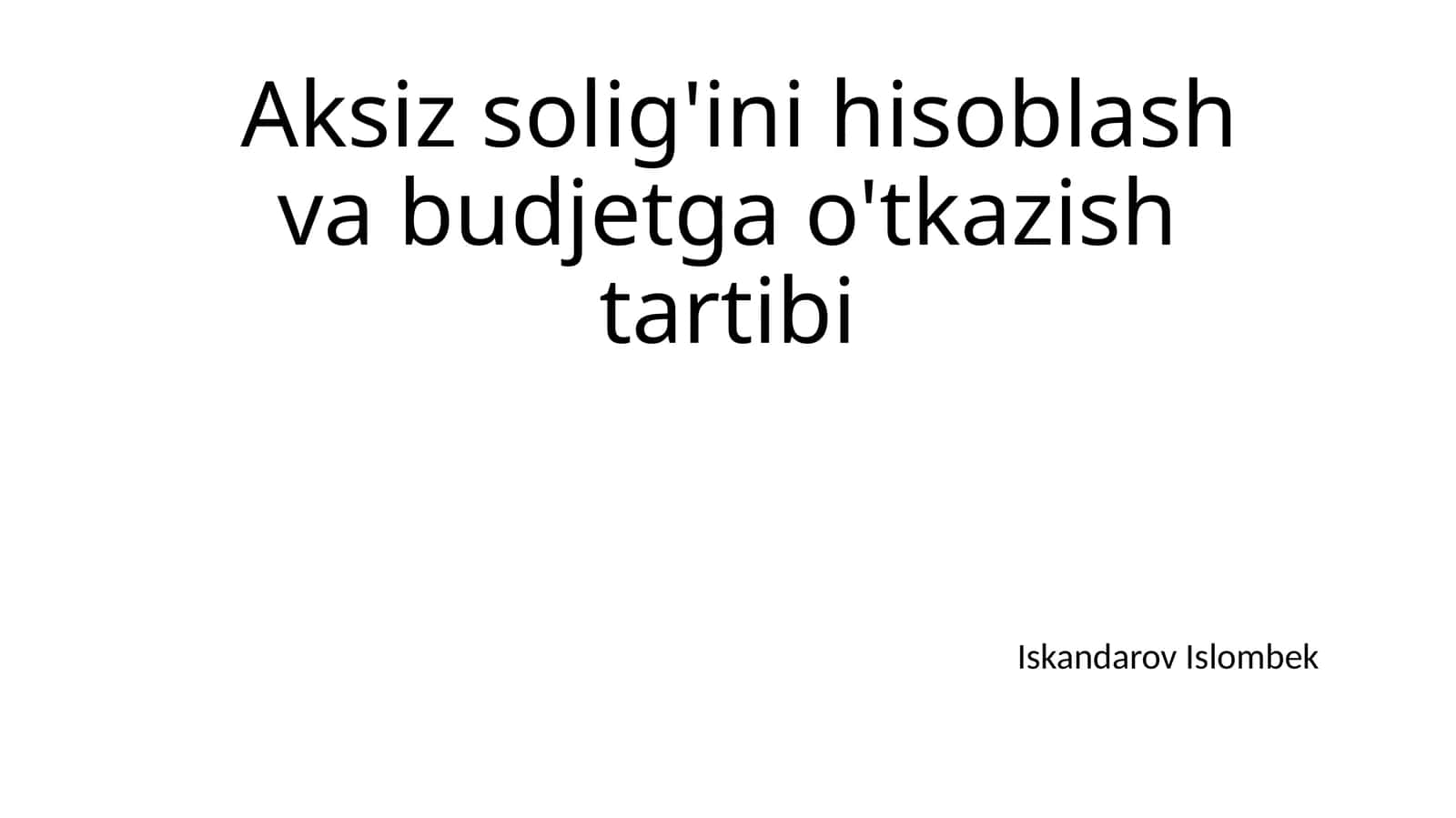 Aksiz solig‘ini hisoblash va budjetga o‘tkazish tartibi 1
