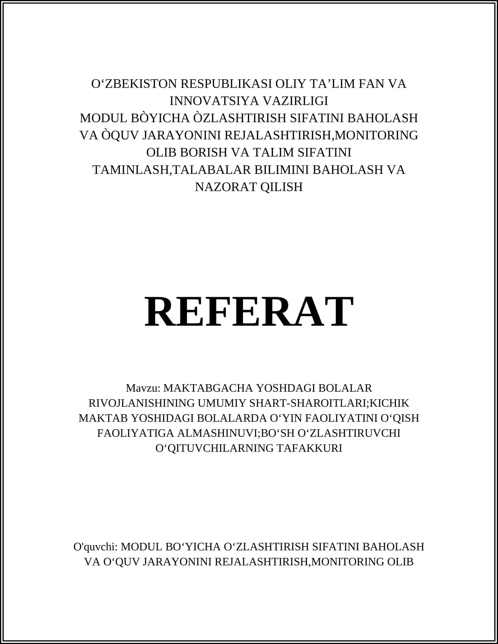 MAKTABGACHA YOSHDAGI BOLALAR RIVOJLANISHINING UMUMIY SHART-SHAROITLARI;KICHIK MAKTAB YOSHIDAGI BOLALARDA OʻYIN FAOLIYATINI OʻQISH FAOLIYATIGA ALMASHINUVI;BOʻSH OʻZLASHTIRUVCHI OʻQITUVCHILARNING TAFAKKURI 1