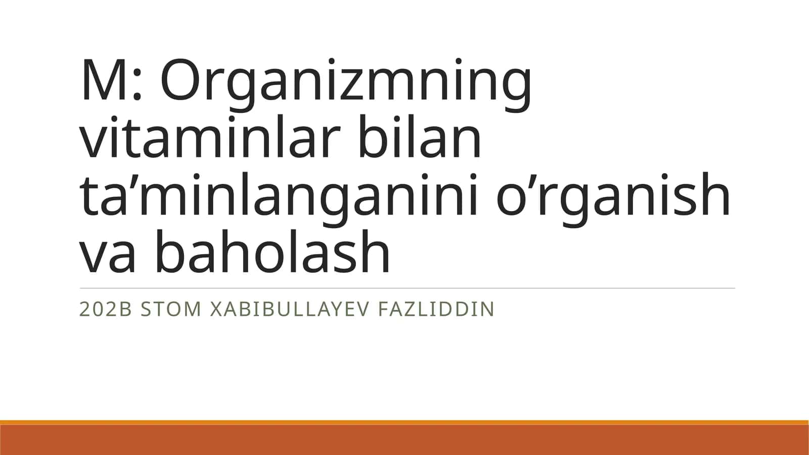 Organizmning vitaminlar bilan ta'minlanganini o'rganish va baholash 1